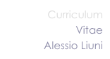 Curriculum 
Vitae
Alessio Liuni  
