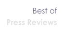 Best of
Press Reviews