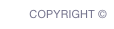   COPYRIGHT © 